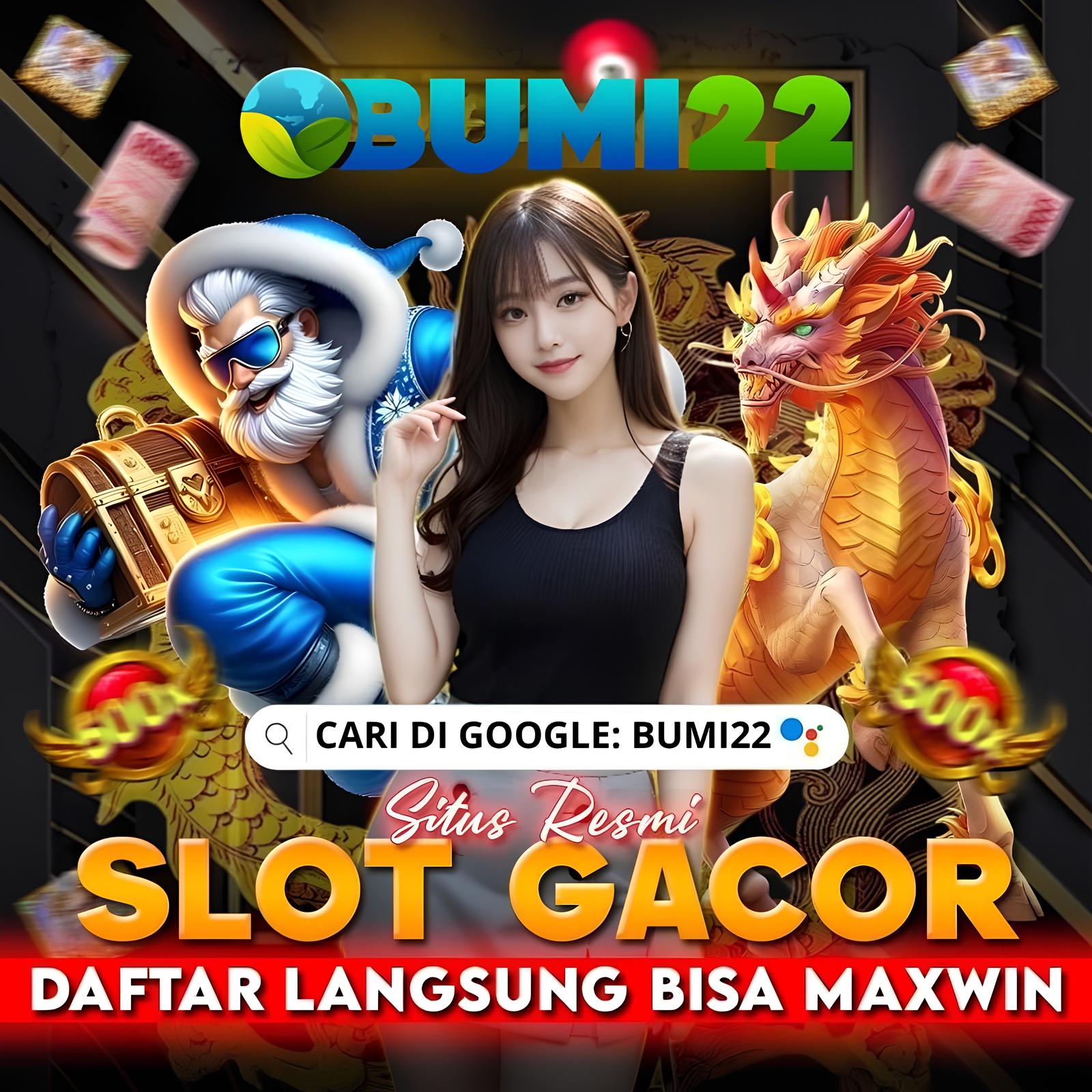 BUMI22 : Link Login & Daftar Situs Gacor Resmi Hari Ini Terpercaya